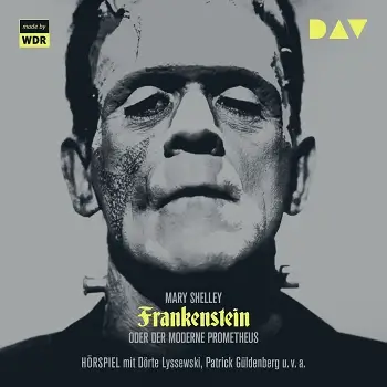 Mary Shelley – Frankenstein Oder Der moderne Prometheus
