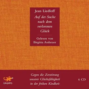 Jean Liedloff – Auf der Suche nach dem verlorenen Glück