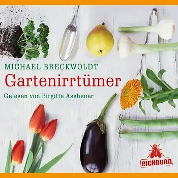Michael Breckwoldt – Gartenirrtümer