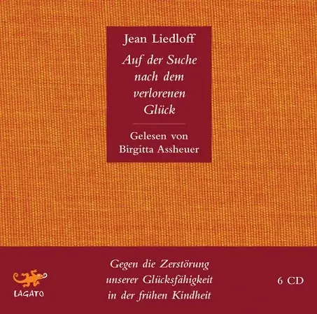 Jean Liedloff – Auf der Suche nach dem verlorenen Glück