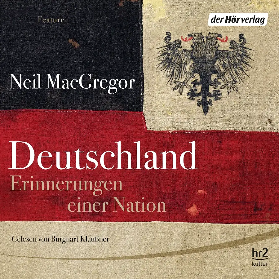 Neil MacGregor – Deutschland. Erinnerungen einer Nation